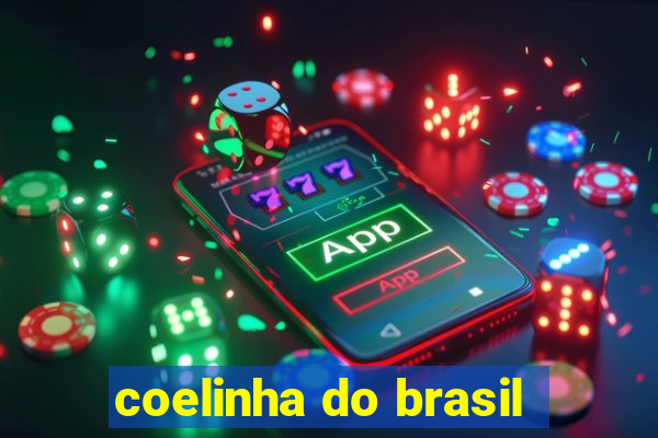 coelinha do brasil